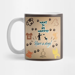 Have a dog! Mug